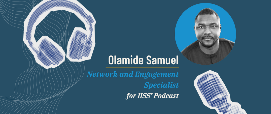 Olamide for IISS' Podcast